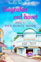 Icon image Biografen ved havet 1: Det korte møde
