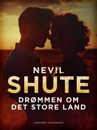 Icon image Drømmen om det store land