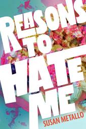 Icon image Reasons to Hate Me