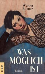 Icon image Was möglich ist: Roman