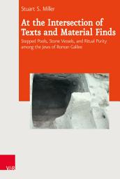 Icon image At the Intersection of Texts and Material Finds: Stepped Pools, Stone Vessels, and Ritual Purity Among the Jews of Roman Galilee, Edition 2