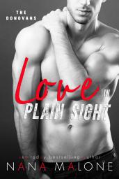 Icon image Love in Plain Sight: A Sexy, FBI, Protection, Contemporary Romance!
