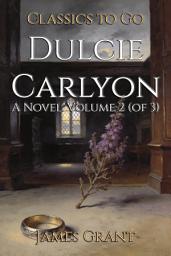 Icon image Dulcie Carlyon: Restored Classics to Go Edition