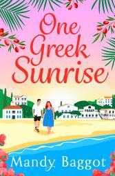 Icon image One Greek Sunrise: A sizzling romantic comedy from Mandy Baggot