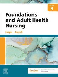 Icon image Foundations and Adult Health Nursing - E-Book: Foundations and Adult Health Nursing - E-Book, Edition 9