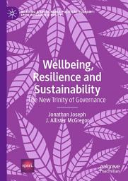 Icon image Wellbeing, Resilience and Sustainability: The New Trinity of Governance