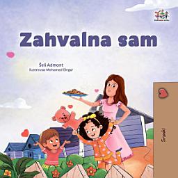 Icon image Zahvalna sam: I am Thankful - Serbian Children's Book - Latin Alphabet