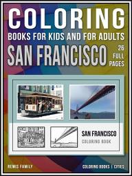 Icon image Coloring Books for Kids and for Adults - San Francisco: Coloring books - cities - 26 pages to color with San Francisco drawings