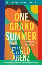 Icon image One Grand Summer: The achingly beautiful, profound and uplifting new novel by the author of Tasting Sunlight