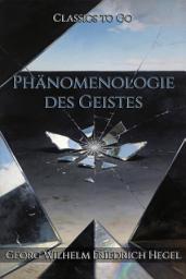 Icon image Phänomenologie des Geistes: Restored Classics to Go Edition