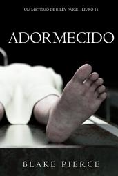 Icon image Adormecido (Um Mistério de Riley Paige—Livro 14)