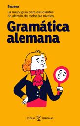 Icon image Gramática alemana: La mejor guía para estudiantes de alemán de todos los niveles