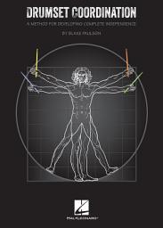 Icon image Drumset Coordination: A Method for Developing Complete Independence