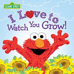 Icon image I Love to Watch You Grow!