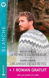 Icon image La tempête du bonheur - L'Irlandais de ses rêves + 1 roman gratuit