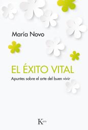 Icon image El éxito vital: Apuntes sobre el arte del buen vivir