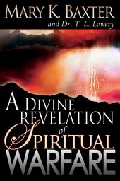 Icon image A Divine Revelation of Spiritual Warfare