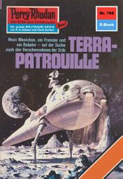 Icon image Perry Rhodan 768: TERRA-PATROUILLE: Perry Rhodan-Zyklus "Aphilie"