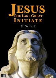 Icon image Jesus the Last Great Initiate