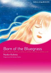 Icon image BORN OF THE BLUEGRASS: Mills & Boon Comics