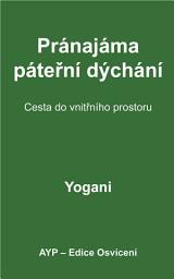 Icon image Spinal Breathing Pranayama Journey to Inner Space (Czech Translation)