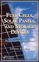 Icon image Fuel Cells, Solar Panels, and Storage Devices: Materials and Methods