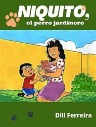 Icon image Niquito, el perro jardinero