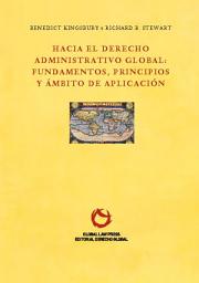 Icon image Hacia el Derecho Administrativo global: Fundamentos, principios y ámbito de aplicación
