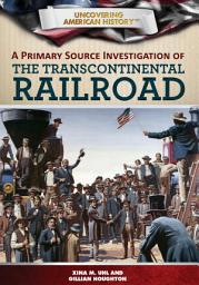 Icon image A Primary Source Investigation of the Transcontinental Railroad