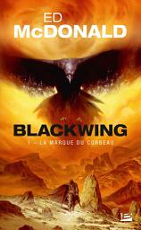 Icon image Blackwing, T1 : La Marque du corbeau (Prix Hellfest Inferno 2019)