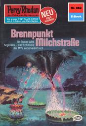 Icon image Perry Rhodan 882: Brennpunkt Milchstraße: Perry Rhodan-Zyklus "Pan-Thau-Ra"