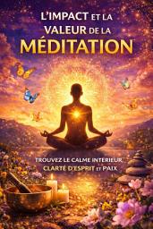 Icon image L'Impact et la Valeur de la Méditation