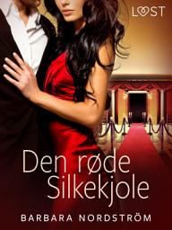 Icon image Den røde silkekjole – erotisk novelle