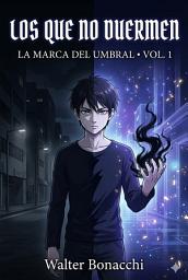 Icon image Los que no duermen: La marca del umbral