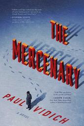 Icon image The Mercenary: A Novel
