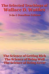 Icon image The Selected Teachings of Wallace D. Wattles
