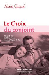 Icon image Le Choix du conjoint: Une enquête psycho-sociologique en France