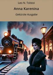 Icon image Anna Karenina - Gekürzte Ausgabe