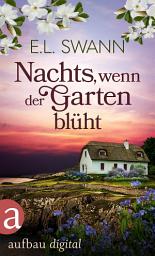 Icon image Nachts, wenn der Garten blüht: Roman