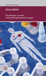 Icon image Gesundheit: Erkundungen zu einem menschenangemessenen Konzept