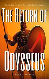 Icon image The Return of Odysseus: Book Six of the Osteria Chronicles