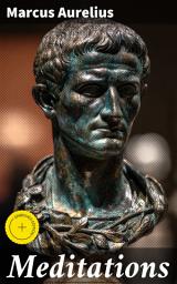 Icon image Meditations: Enriched edition. Philosophical Contemplations of a Roman Emperor