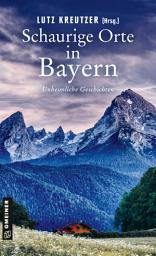 Icon image Schaurige Orte in Bayern: Unheimliche Geschichten
