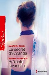 Icon image Le secret d'Amanda - Brûlante revanche