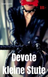 Icon image Devote kleine Stute: BDSM Story