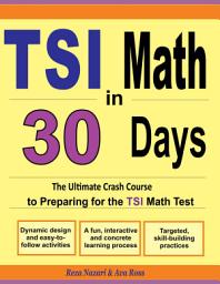 Icon image TSI Math in 30 Days: The Ultimate Crash Course to Preparing for the TSI Math Test