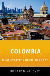 Icon image Colombia: What Everyone Needs to Know®