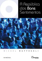 Icon image A República dos bons sentimentos: Documento