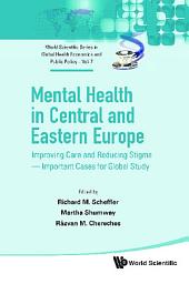 Icon image Mental Health in Central and Eastern Europe: Improving Care and Reducing Stigma — Important Cases for Global Study