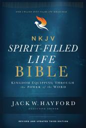 Icon image NKJV Spirit-Filled Life Bible: Kingdom Equipping Through the Power of the Word, New King James Version, Edition 3